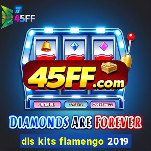 dls kits flamengo 2019